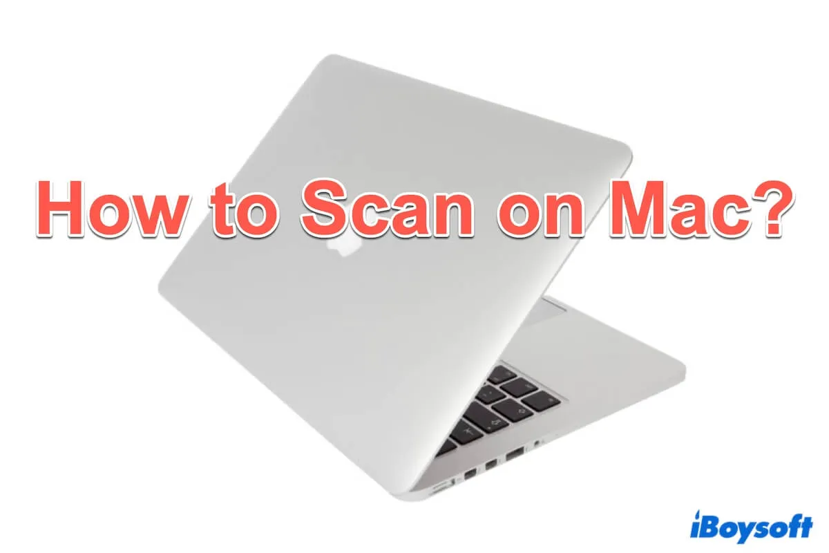 Summary of how to scan on Mac