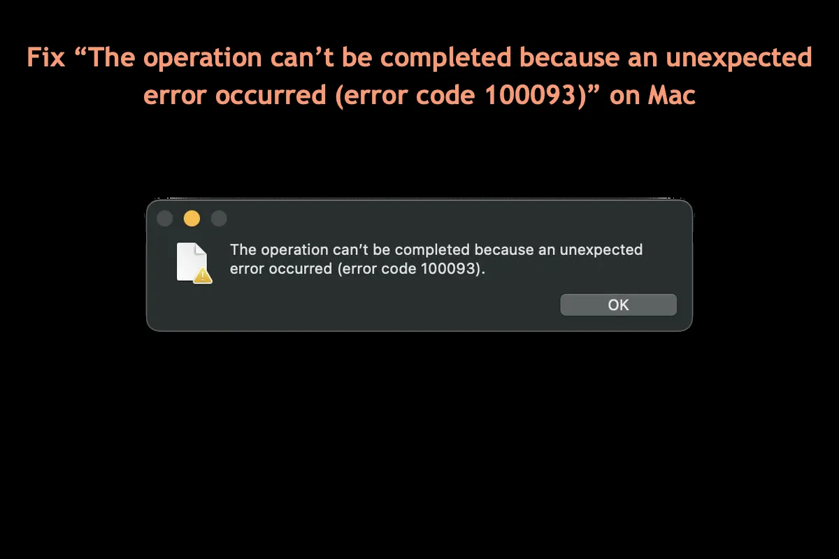 how to fix error code 100093 on Mac