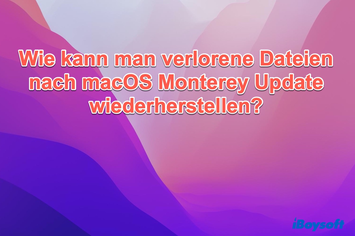 Wie kann man verlorene Dateien nach macOS Monterey Update wiederherstellen