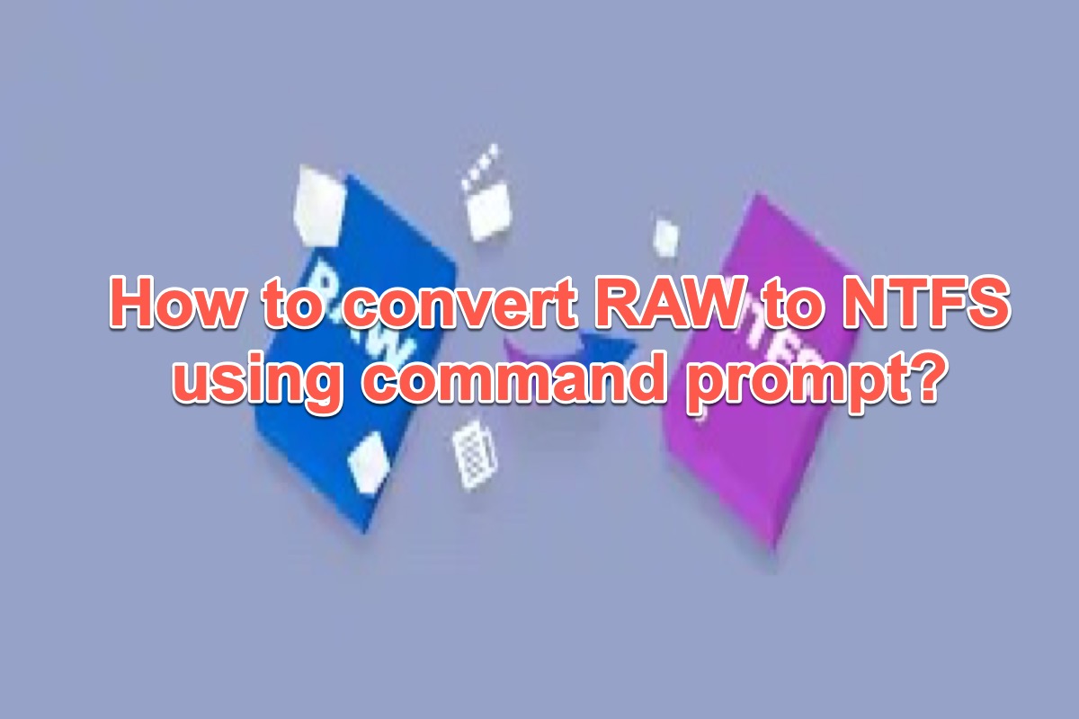 How to convert RAW to NTFS using command prompt