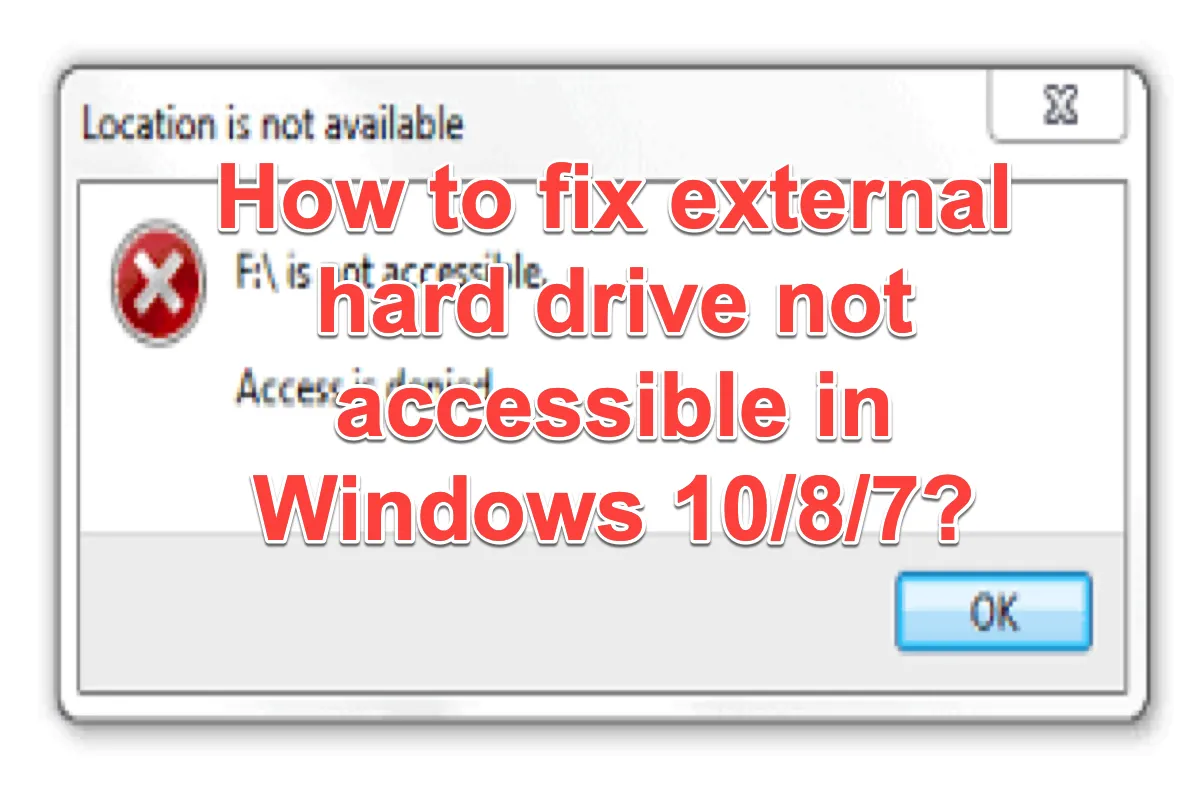 External hard drive not accessible Windows 10