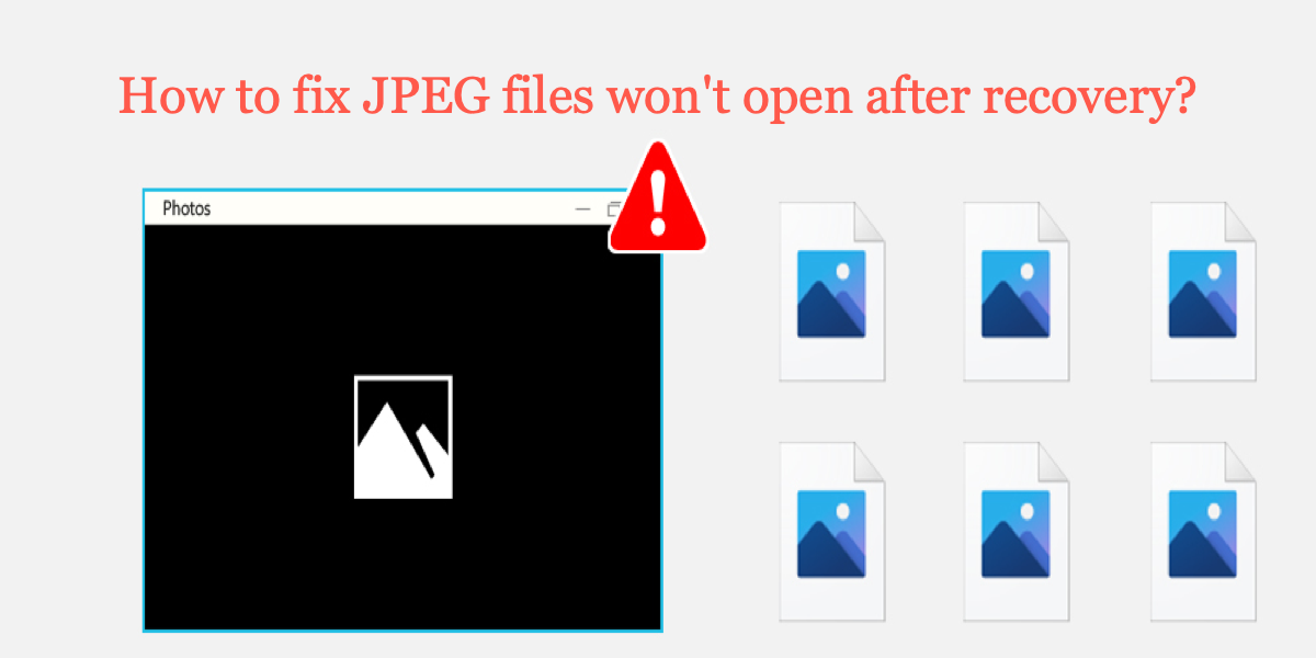 fix JPEG files will not open after recovery