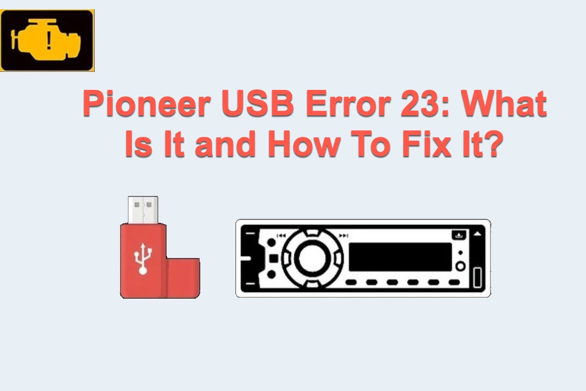 How to Fix Error 23 for USB on Pioneer Car Stereo