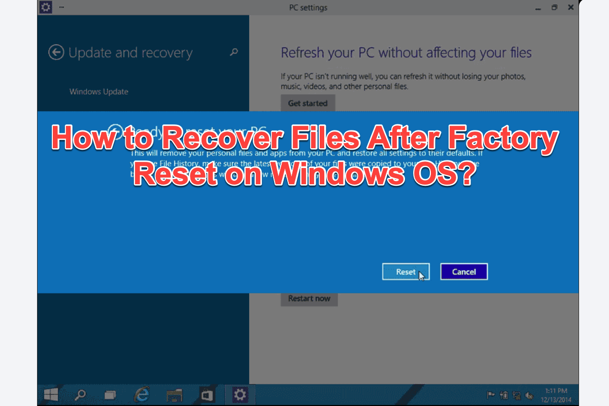 How to Recover Files After Factory Reset on Windows OS