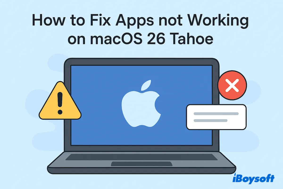 macOS Tahoe'da uygulamaların çalışmamasını nasıl düzeltebiliriz?