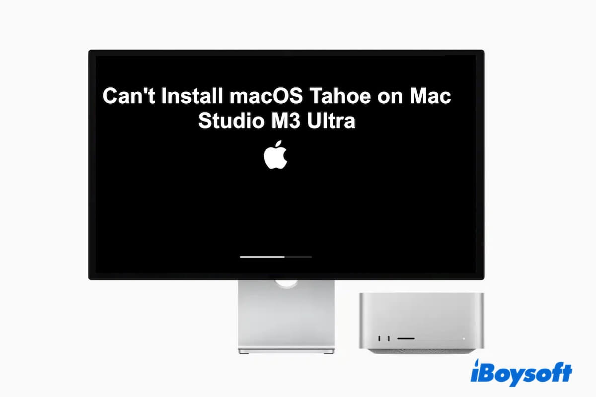 cant install macOS Tahoe on Mac Studio M3 Ultra