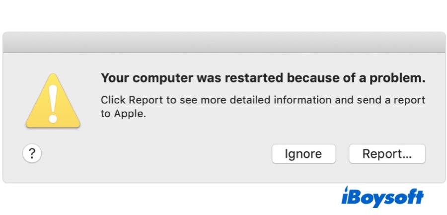 Your Mac was restarted because of a problem