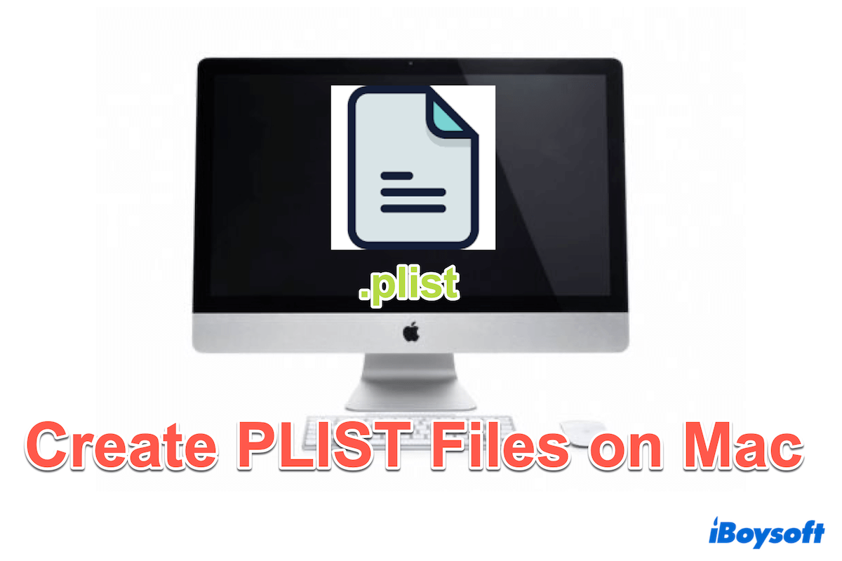 How to Create PLIST files on Mac