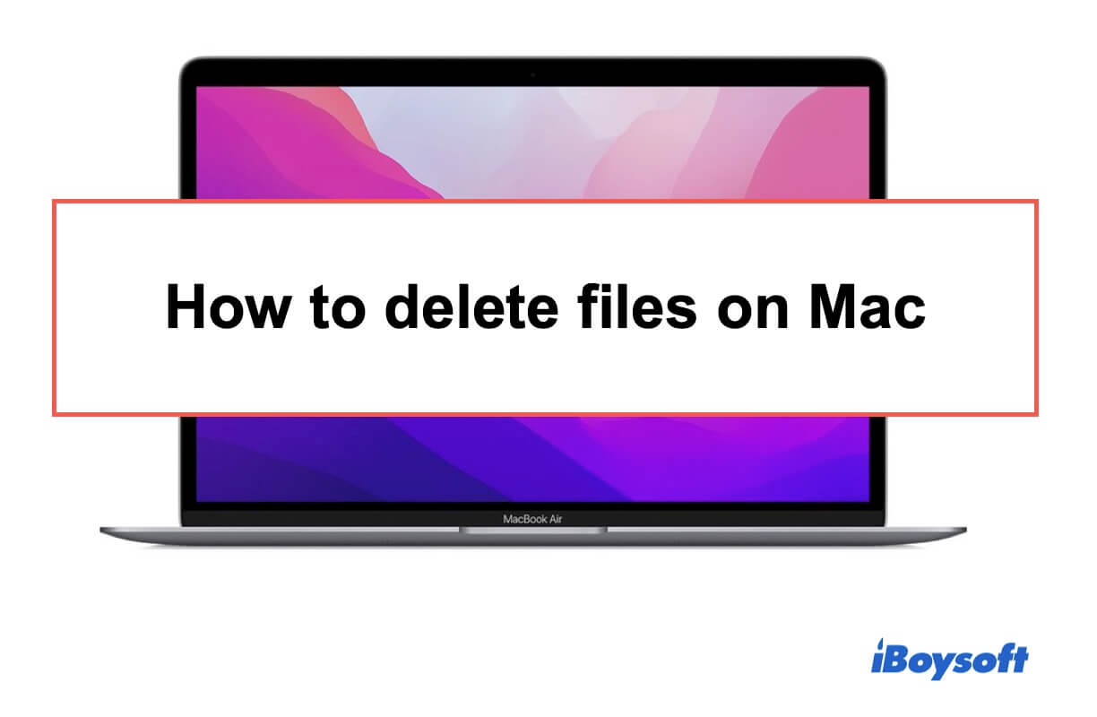 delete files on Mac