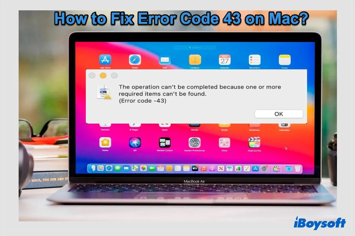 how to fix Mac error code 43