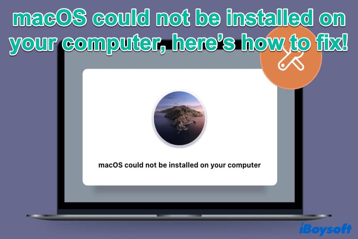 how to fix macOS could not be installed on your computer