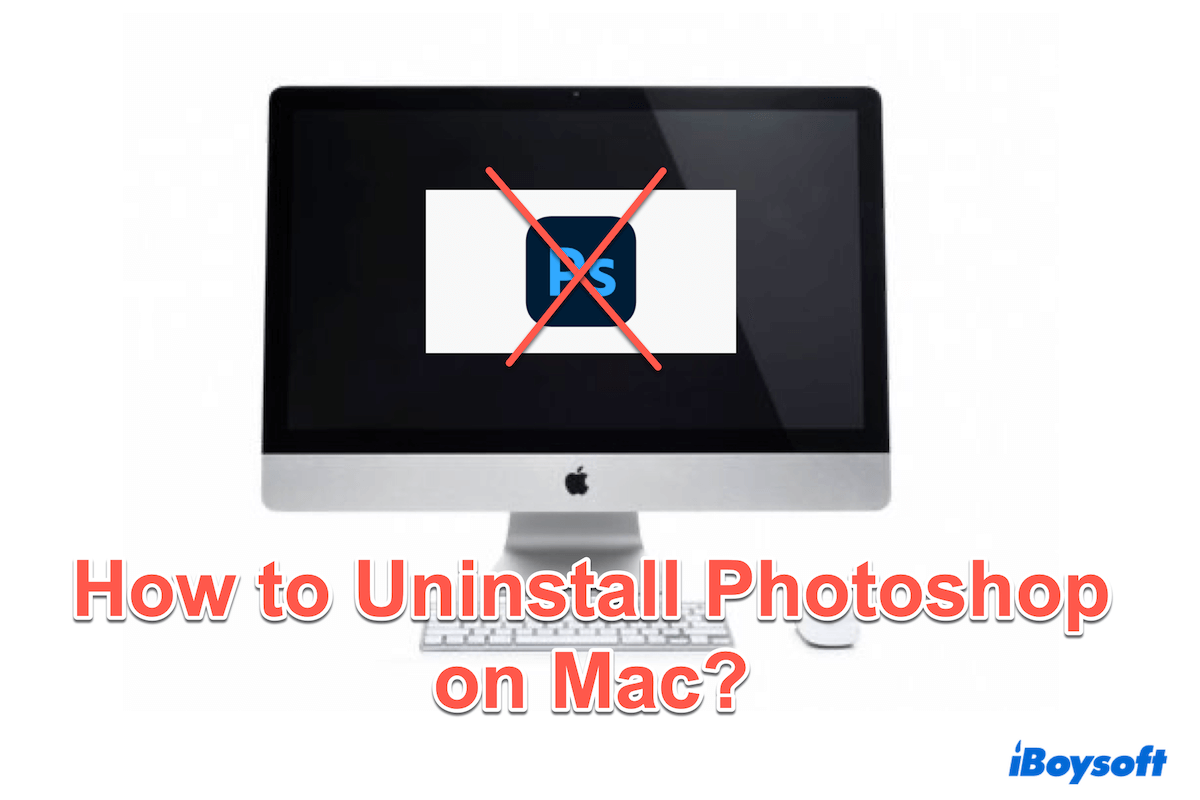 Comment désinstaller Photoshop sur Mac?