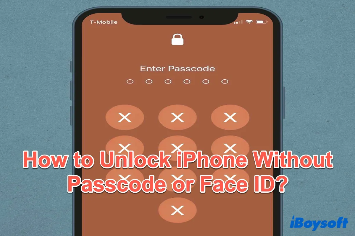 Cómo desbloquear un iPhone sin código de acceso ni Face ID