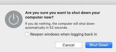 click the shutdown button on the pop-up to close your Mac