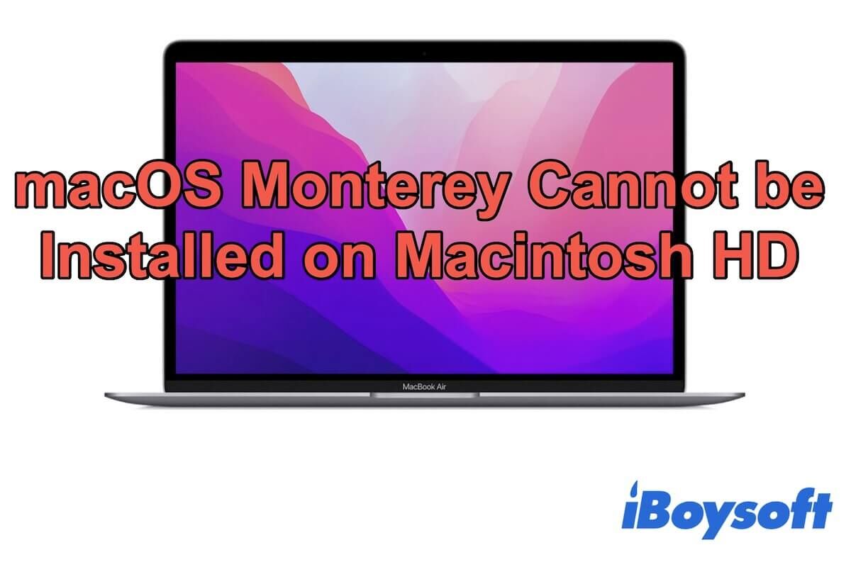 macOS Monterey cannot be installed in Macintosh HD