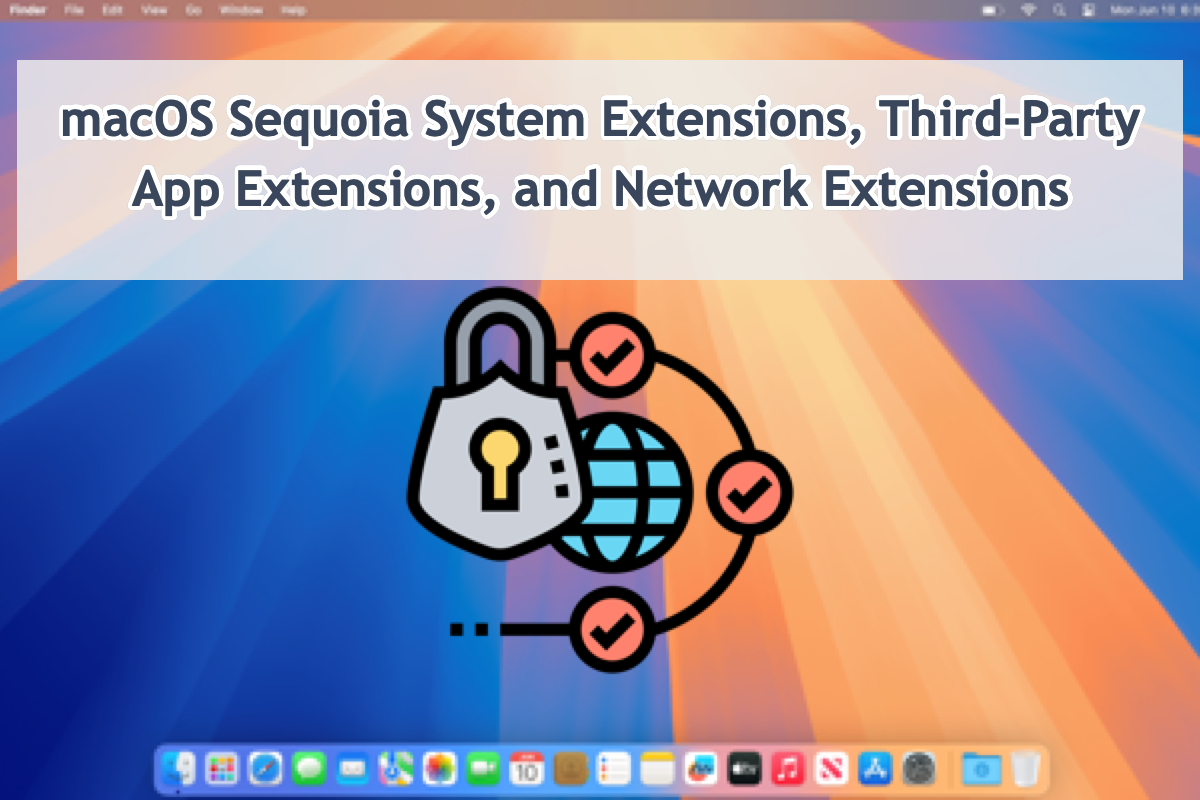 macOS Sequoia System (Third-Party) Extensions, Network Extensions