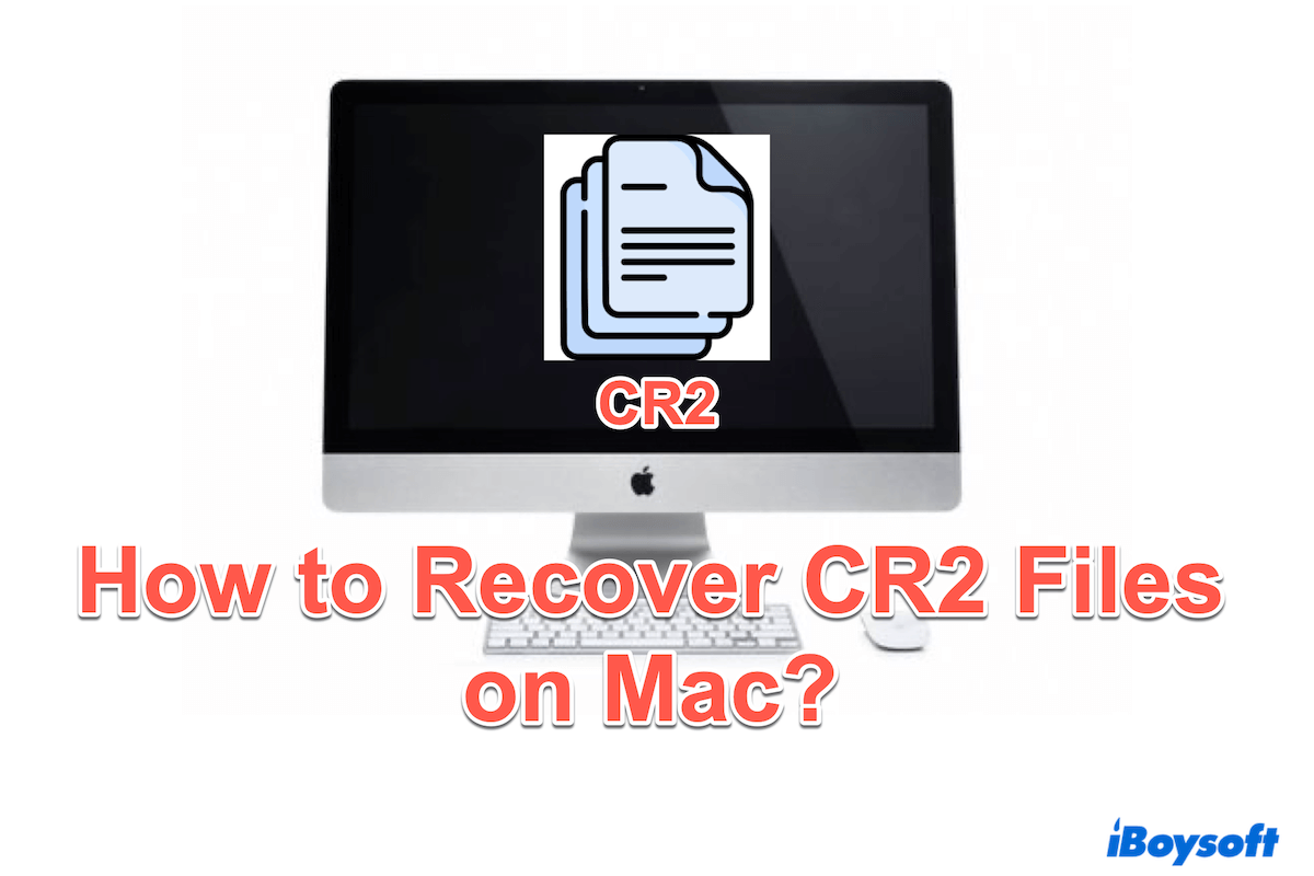 How to Recover CR2 Files on Mac