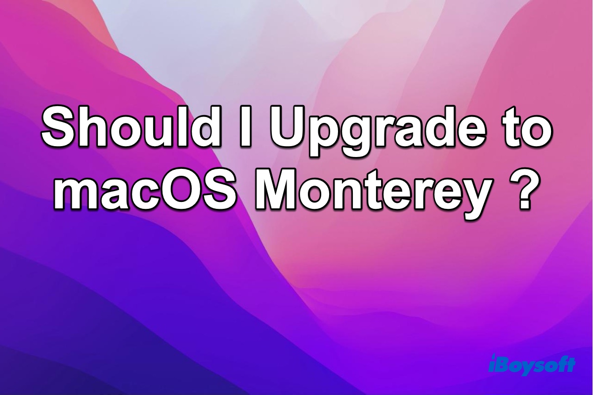 should I upgrade to Monterey