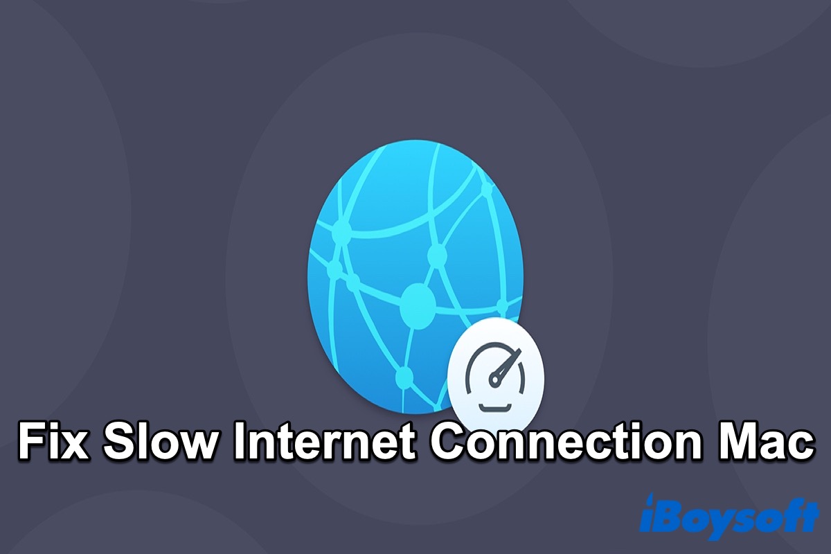 How to fix slow internet connection on Mac