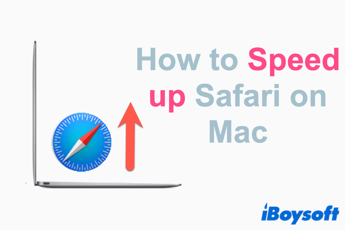 How to speed up Safari on Mac