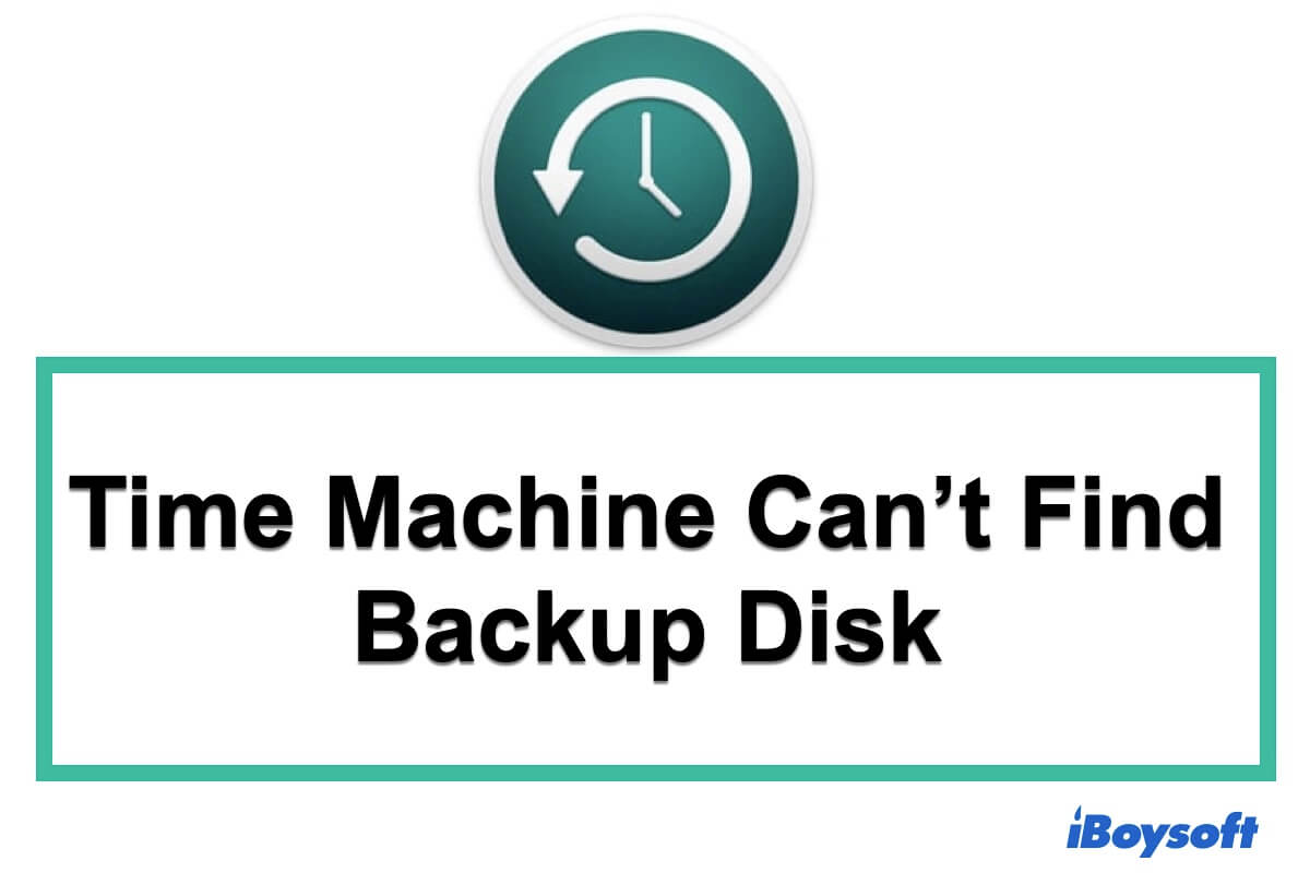 Time Machine cannot find backup disk