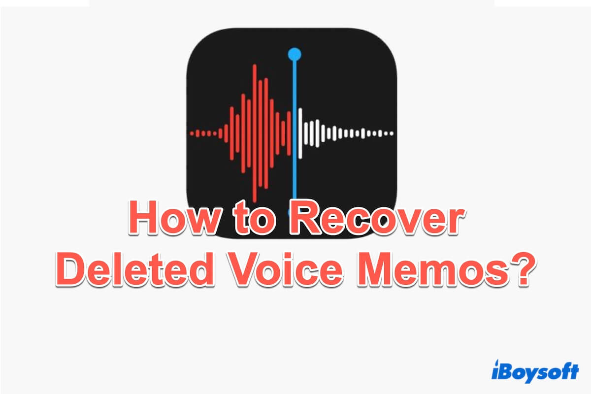 summary of How to Recover Deleted Voice Memos