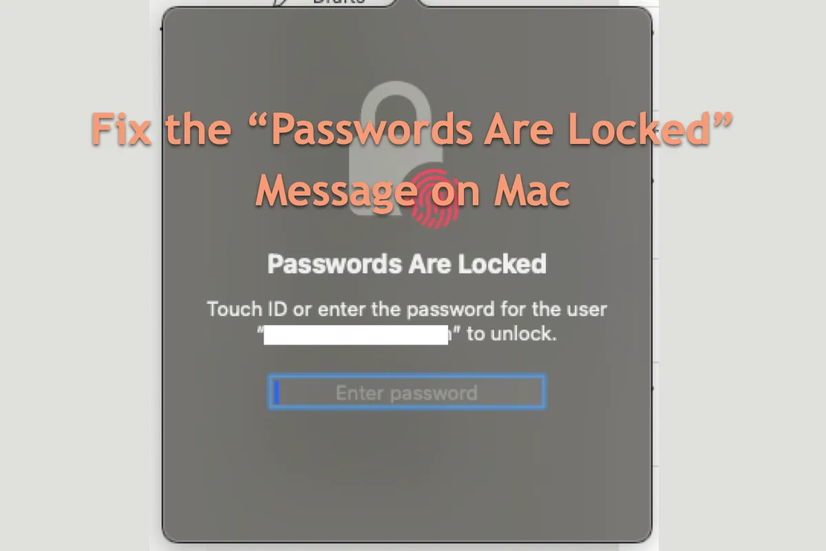Comment résoudre le message Les mots de passe sont verrouillés sur Mac