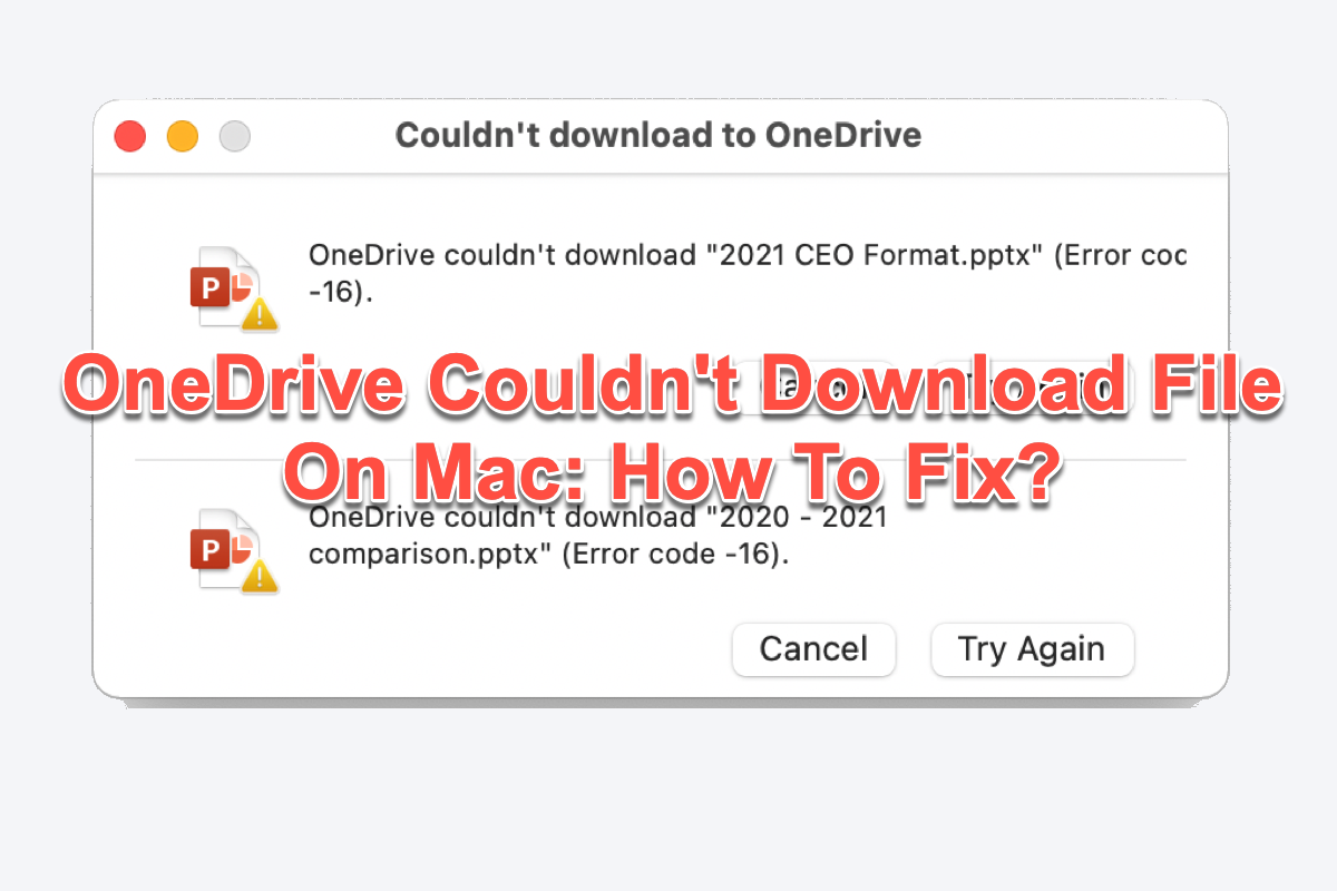 How To Fix OneDrive Couldnt Download File On Mac Error Code 16