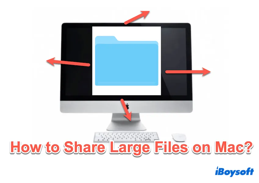 How to Share Large Files on Mac