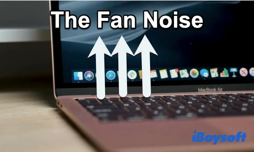 Why Is My Mac Fan So Loud? How to Fan Noise