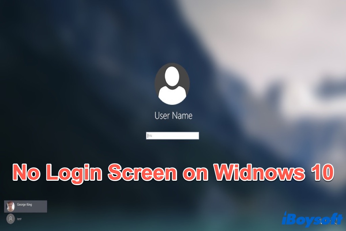 Qué hacer si no hay pantalla de inicio de sesión en Windows 10