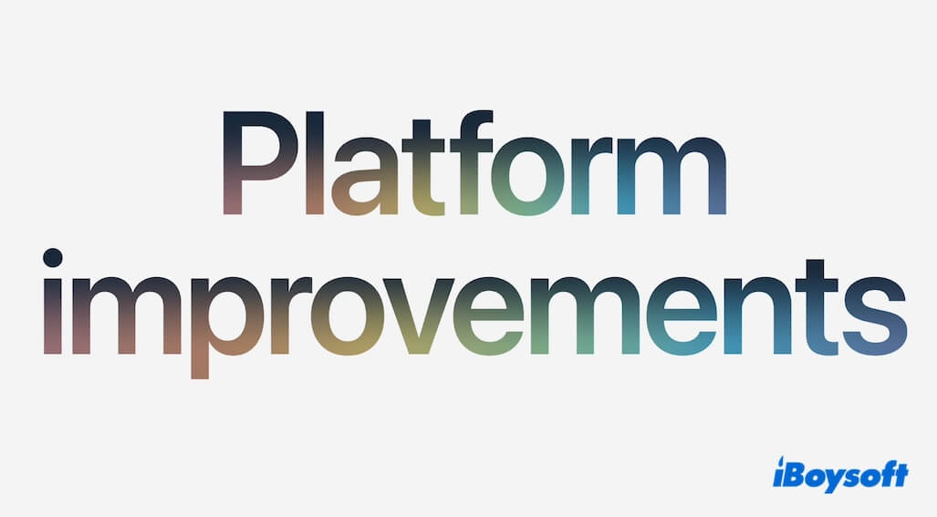 WWDC26 platform improvements