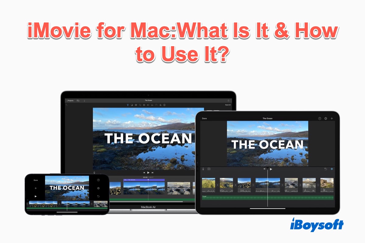What Is and How to Use iMovie for Mac