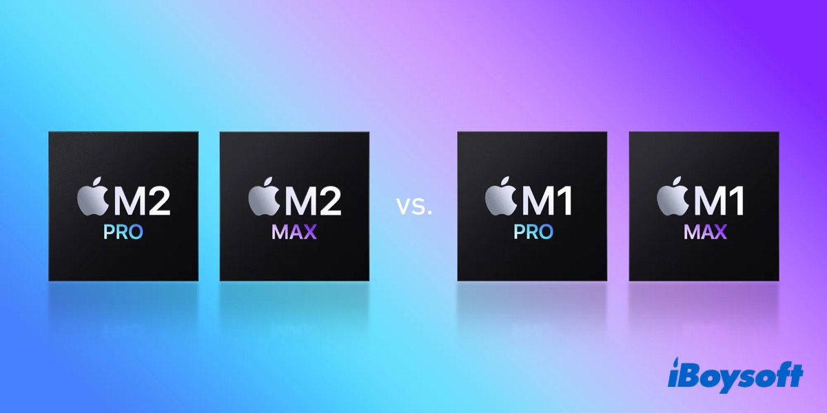 M2 Pro and M2 Max VS M1 Pro and M1 Max