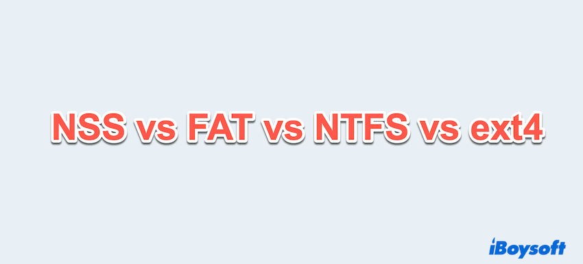 Nss vs FAT vs NTFS vs ext4