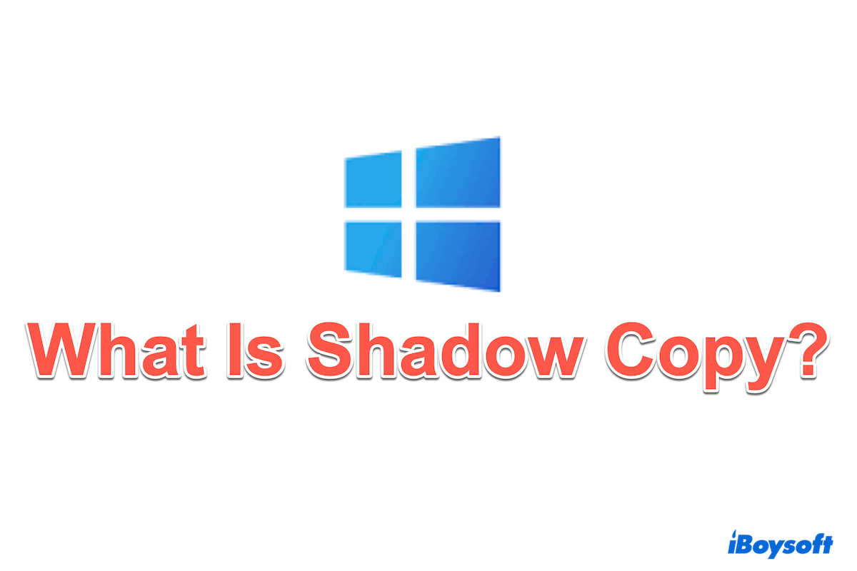 O que é Shadow Copy?